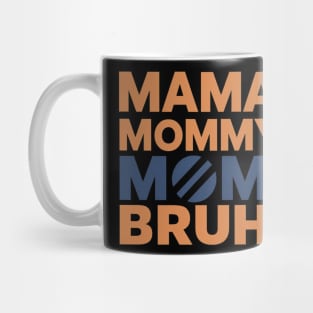 Mama Mommy Mom Bruh Sunset Funny Mother's Day Mug